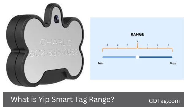 What is Yip Smart Tag Range